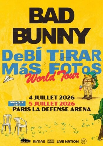 Affiche Bad Bunny 4/07/2026 et nouvelle date le 5/07 Debi tirar mas fotos world tour Paris La Défense Arena